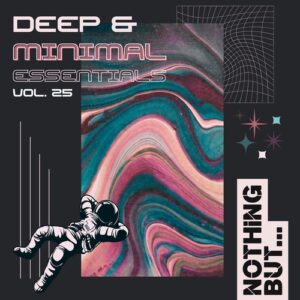 VA - Nothing But... Deep & Minimal Essentials, Vol. 25 [NBDME25]