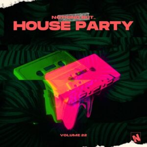 VA - Nothing But... House Party, Vol. 22 [NBHP22]
