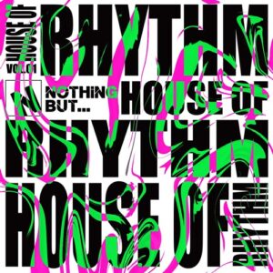 VA - Nothing But... House of Rhythm, Vol. 01 [NBHOR01]