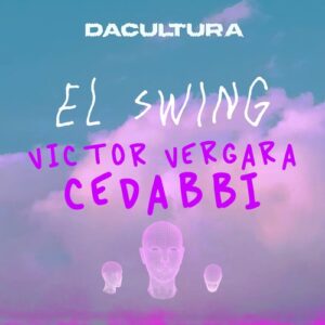 Victor Vergara, Cedabbi - El swing [DCR027]