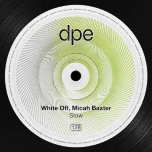 White Off, Micah Baxter - Slow [DP351]