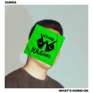 Zurra - What's Going On [CLB0006]