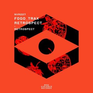 fogo_trax - Retrospect [NVR227]