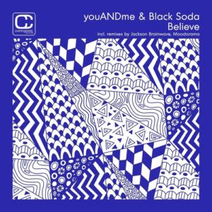 youANDme & Black Soda - Believe (incl. remixes by Jackson Brainwave, Moodorama) [CPT6513]