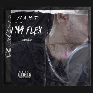 A.M.T - I'ma Flex [0025001]