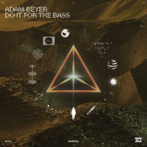 Adam Beyer - Do It for the Bass [DC322]