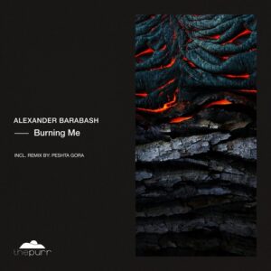 Alexander Barabash - Burning Me [PURR469]