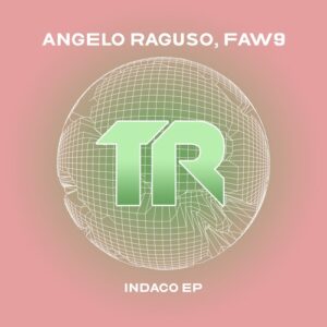 Angelo Raguso, FAW9, Elson (IT), 4UALWAYS - Indaco EP [TRSMT234]