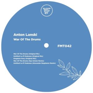 Anton Lanski - War Of The Drums [FMT042]