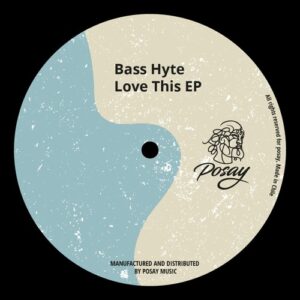 Bass Hyte - Love This EP [P093]