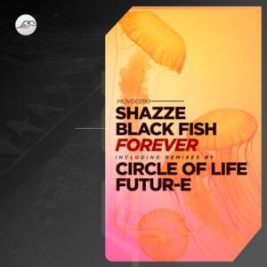 Black Fish & SHAZZE - Forever [MOVD0299]