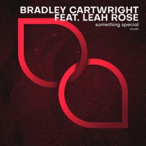 Bradley Cartwright, Leah Rose - Something Special [HTL091]