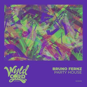 Bruno Fernz, Thayana Valle - House Party [WYLD163D]