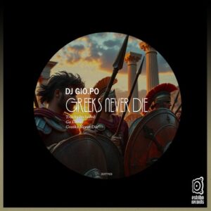 DJ GIO.PO - Greeks Never Die [EST703]