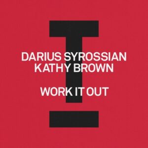 Darius Syrossian, Kathy Brown - Work It Out [TOOL132101Z]