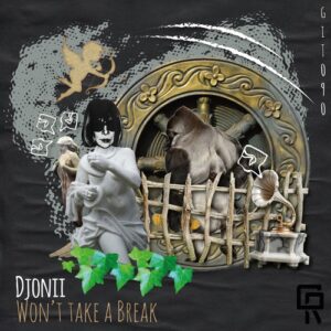 Djonii - Won't Take a Break [GIT090]