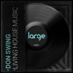 Don Swing - Living House Music EP [LAR4]