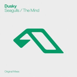Dusky - Seagulls / The Mind [ANJDEE896BD]