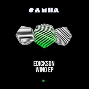Edickson - Wino EP [SAMBAEP091]