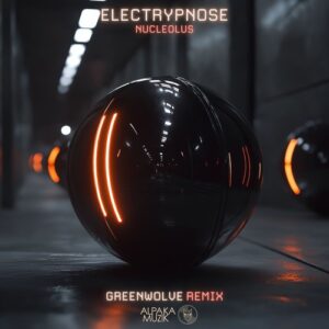 Electrypnose - Nucleolus [ALPAK134]