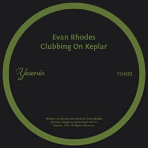 Evan Rhodes - Clubbing On Keplar [YSN182]