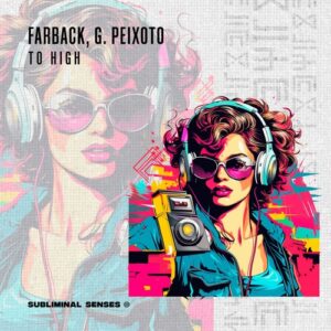 Farback, G. Peixoto - Too High [SUS166]