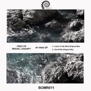 Fred VR, Miguel Legaspy - My Mind EP [BOMR011]