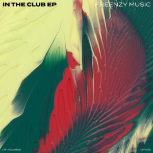 Freenzy Music, Sera De Villalta - In The Club EP [LTF055]