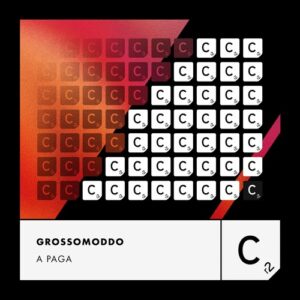 GROSSOMODDO - A Paga (Extended Mix) [ITC3269BP]