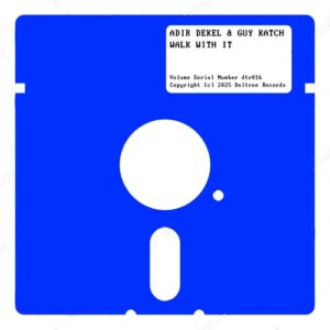 Guy Katch, Adir Dekel - Walk With It [DTR016]