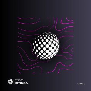 HOTINGA - Let It Go [OD002]