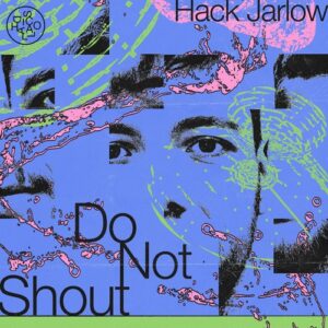 Hack Jarlow - Do Not Shout [DHSC2502]