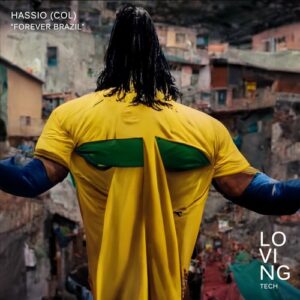 Hassio (COL) - Forever Brazil [TECH134]