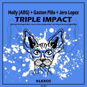 Holly (ARG), Gaston Pillo, Jero Lopez - Triple Impact [KLX453]