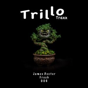 James Dexter - Fresh [TTRAXX006]