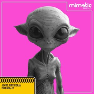 Jemss, Nick Borja - Pura Nigga EP [MM108]