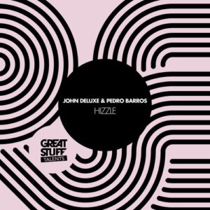 John Deluxe, Pedro Barros - Hizzle [GST089]