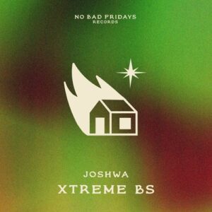 Joshwa - Xtreme BS [NBF011BP]