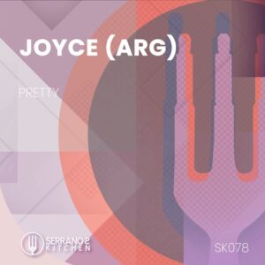 Joyce (ARG) - Pretty [SK078]