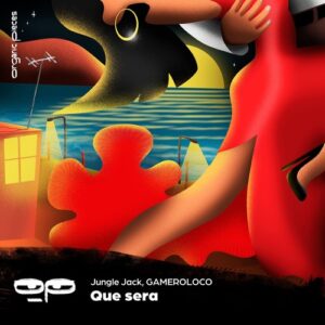 Jungle Jack, GAMEROLOCO - Que Sera EP [OP025]