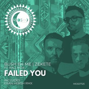 Kali Mija, Bush B4 Me, Zekete - Failed You [MOSM07125]