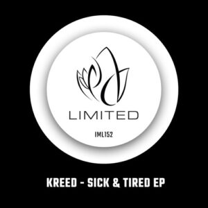 Kreed. - Sick & Tired EP [IML152]