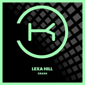 Lexa Hill - Crash [KLP438]
