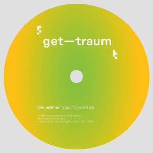 Lola Palmer - Step Forward [GETTRAUM014SD]
