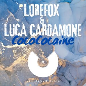 LoreFox, Luca Cardamone - CocoCocaine [DCM212]