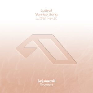 Luttrell - Sunrise Song (Luttrell Revisit) [ANJCH004BD]