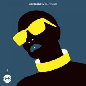Maksim Dark - Spaceman [SENSO115]