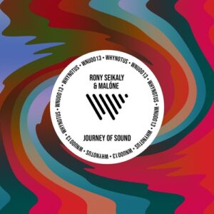 Malone, Rony Seikaly - Journey Of Sound [WNU013]