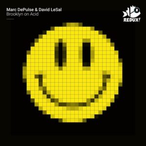 Marc DePulse & David LeSal - Brooklyn on Acid [REDUX015]