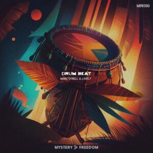 Marc O'Rell, Lively - Drum Beat [MFR150B]